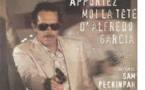 APPORTEZ-MOI LA TETE D'ALFREDO GARCIA (BRING ME THE HEAD OF ALFREDO GARCIA)